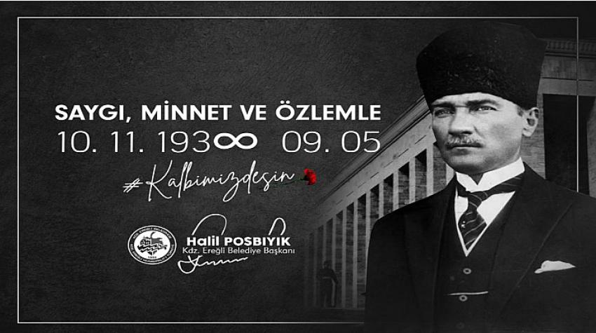 Posbıyık: “Atamızı saygıyla, minnetle, rahmetle anıyoruz”
