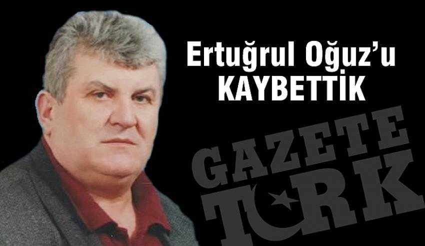Gazeteci - Şair Ertuğrul Oğuz vefat etti...