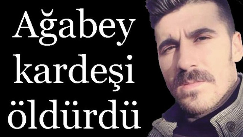 İki kardeş arasındaki kavga ölümle bitti.