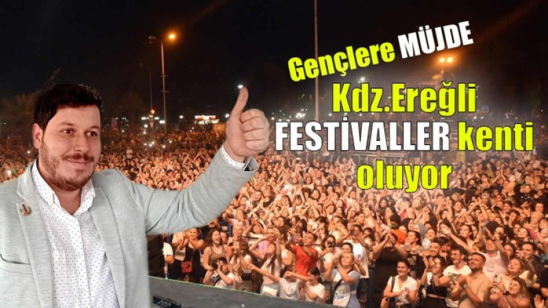 Kdz.Ereğli Festivaller Kenti oluyor.