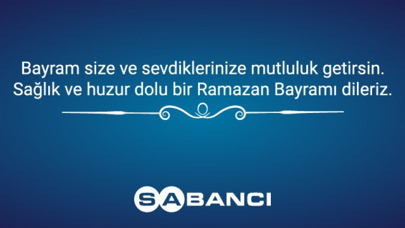 Sabancı Ramazan Bayramı İlanı