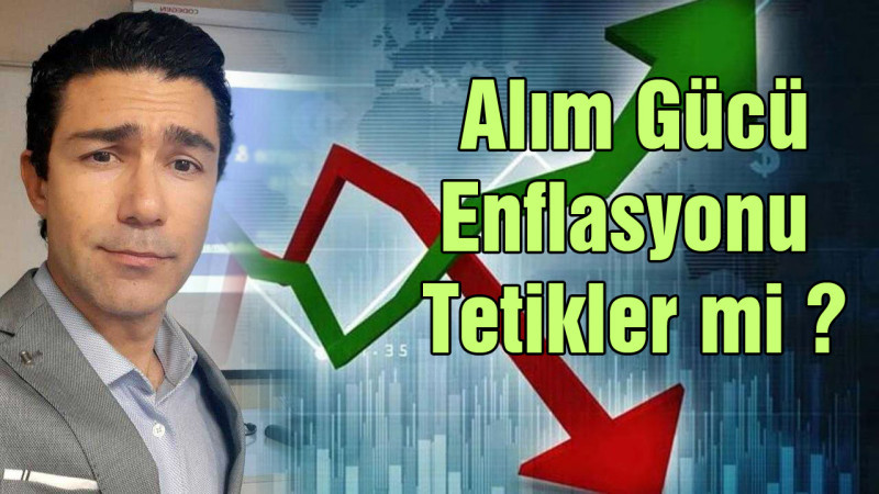 Köşe Yazısı.. Alım Gücü Enflasyonu Tetikler mi ?