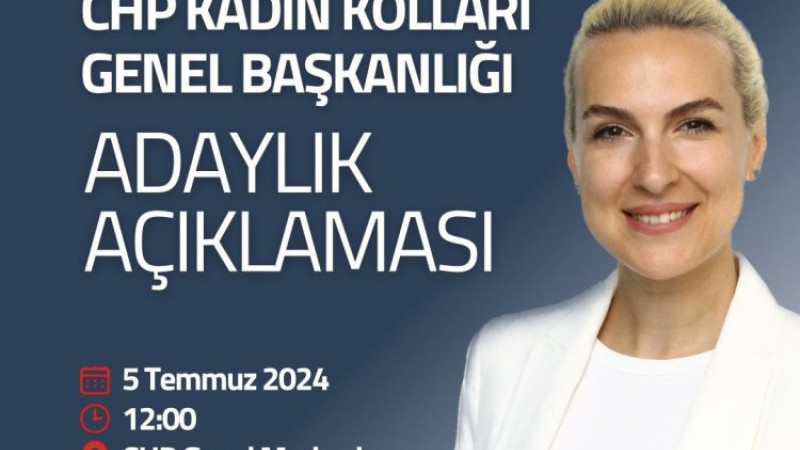 Merve Kır CHP Kadın Kolları Genel Başkanlığına aday oluyor