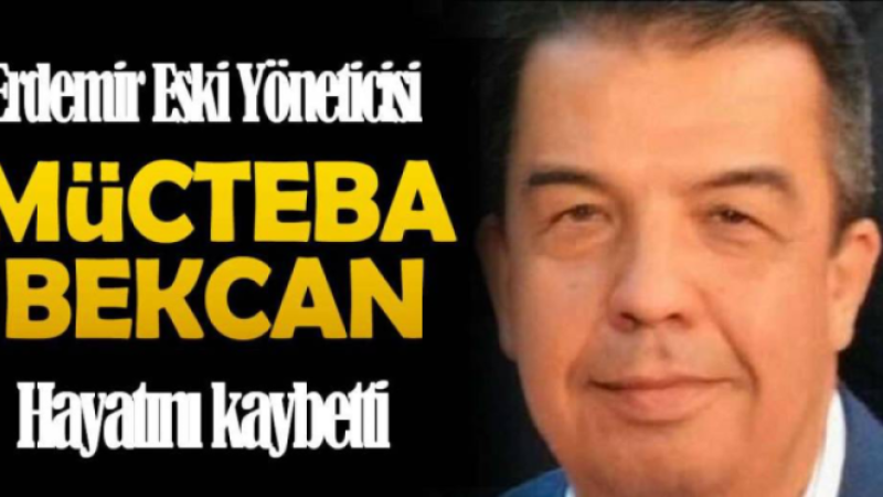Erdemir`de Genel Müdür Yardımcılığı yapan Mücteba Bekcan hayatını kaybetti.