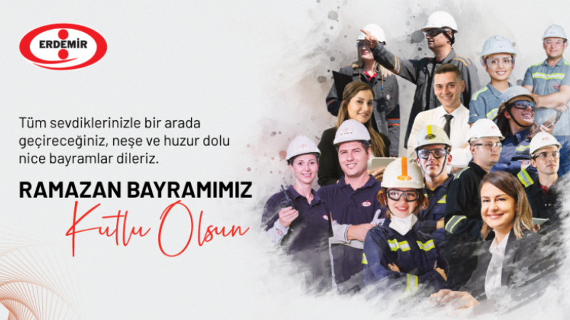 Erdemir'den Ramazan Bayramı Kutlama Mesajı