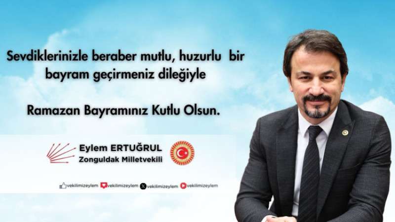 CHP Zonguldak Millet Vekili Eylem Ertuğrul'un Ramazan Bayramı Kutlaması