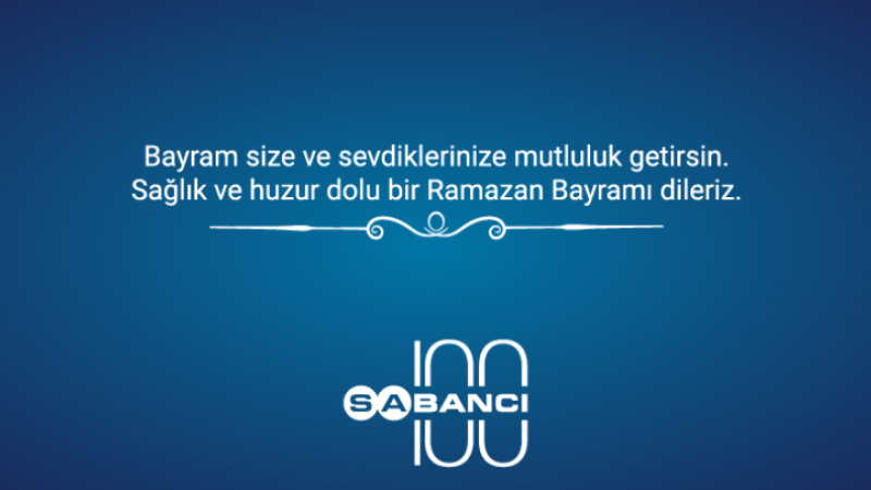 Sabancı Ramazan Bayramı Kutlama Mesajı