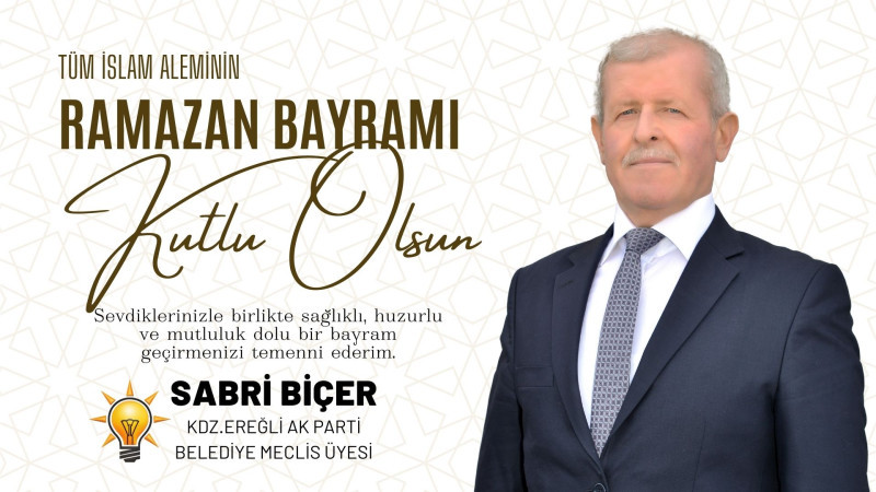 Kdz.Ereğli Ak Parti Belediye Meclis Üyesi Sabri Biçer Bayram Kutlaması