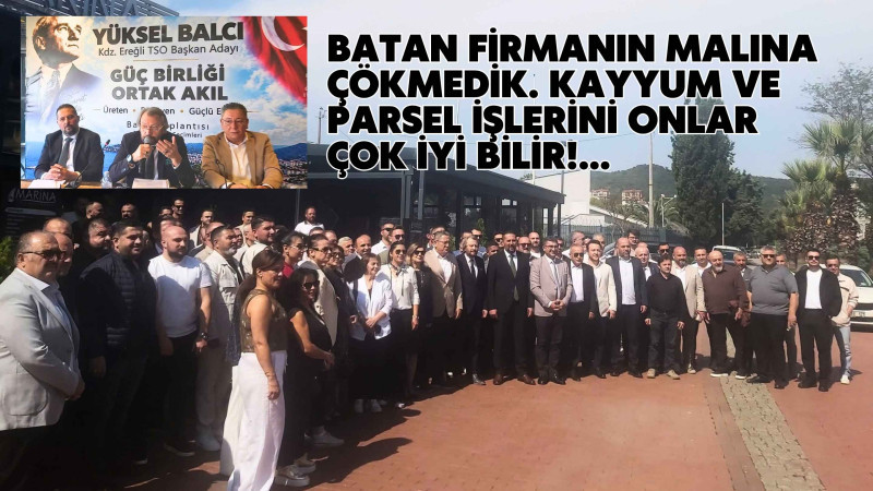 Batan Firmanın Malına Çökmedik. Kayyum ve Parsel İşlerini Onlar Çok İyi Bilir!...