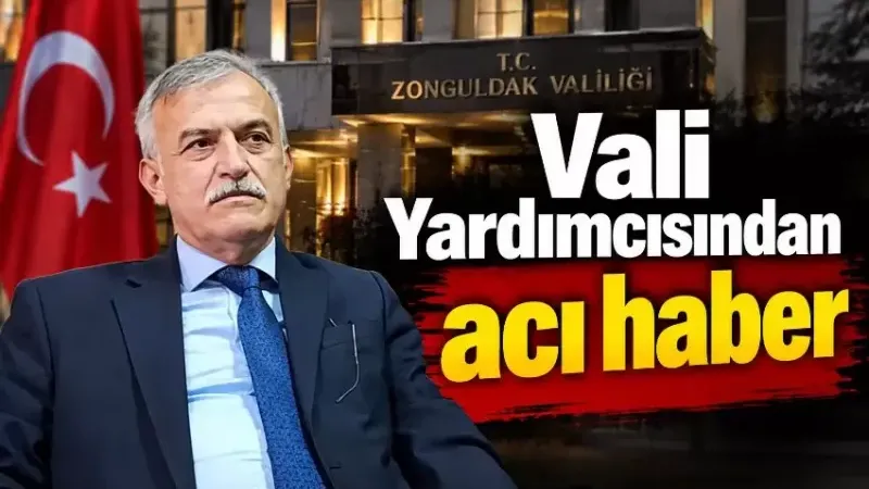 Zonguldak Vali Yardımcısı Muammer Balcı hayatını kaybetti