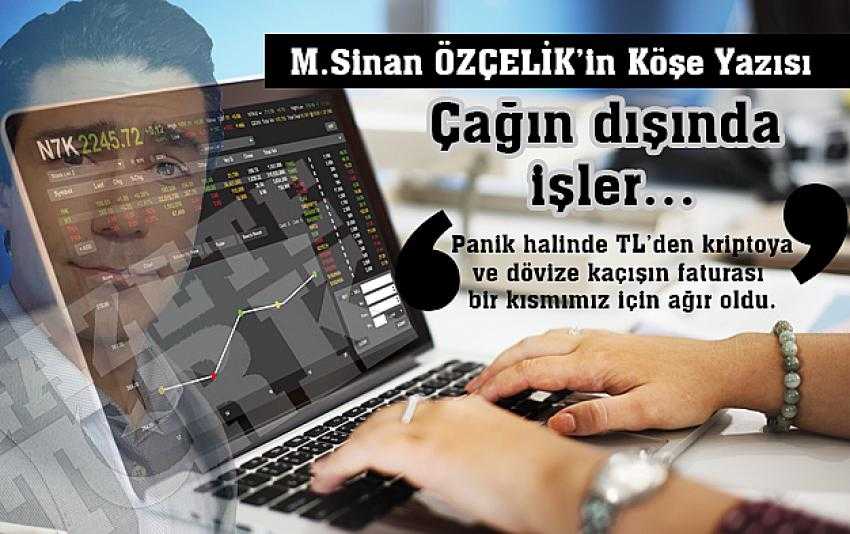 Çağın dışında işler..
